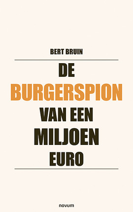 De burgerspion van een miljoen euro Cover: De burgerspion van een miljoen euro