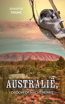 Australië, droom of nachtmerrie Cover: Australië, droom of nachtmerrie